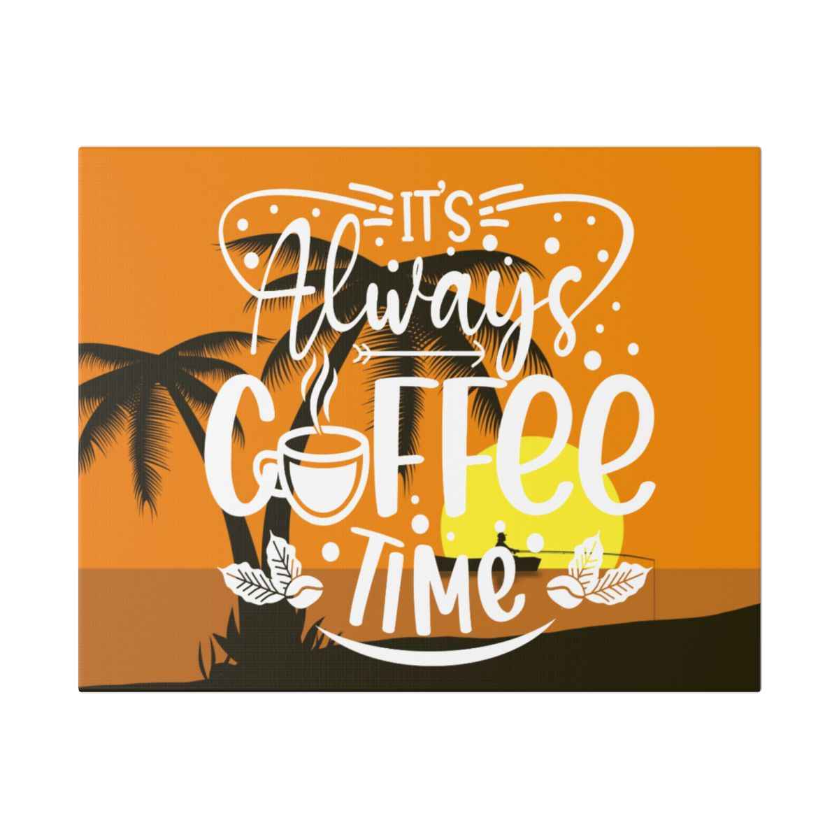 Coffee Wall Art Canvas - Always Coffee Time by Printify